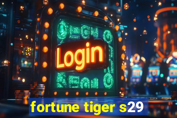 fortune tiger s29